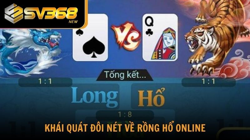 Khái quát đôi nét về game đánh bài Rồng Hổ SV368