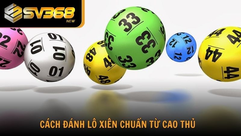 Bật mí cách đánh lô xiên từ cao thủ